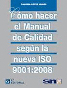 CMO HACER EL MANUAL DE CALIDAD SEGUN LA NUEVA ISO 9001:2008