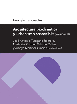 ARQUITECTURA BIOCLIMTICA Y URBANISMO SOSTENIBLE VOLUMEN II