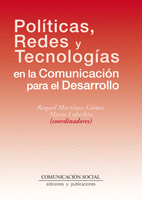 POLITICAS REDES Y TECNOLOGIAS EN LA COMUNICACION PARA EL DESARROLLO