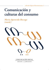 COMUNICACI�N Y CULTURAS DEL CONSUMO