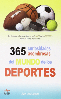 365 CURIOSIDADES ASOMBROSAS DEL MUNDO DE LOS DEPORTES