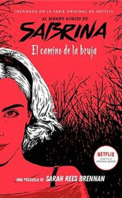 EL MUNDO OCULTO DE SABRINA 1. EL CAMINO DE LA BRUJA