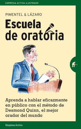 ESCUELA DE ORATORIA APRENDE A HABLAR EFICAZMENTE EN PUBLICO CON EL METODO DE DESMOND QUINN EL MEJOR