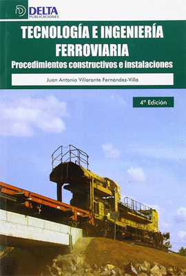 TECNOLOGIA E INGENIERIA FERROVIARIA PROCEDIMIENTOS CONSTRUCTIVOS E INSTALACIONES