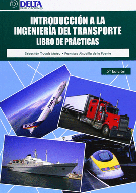 INTRODUCCION A LA INGENIERIA DEL TRANSPORTE LIBRO DE PRACTICAS