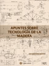 APUNTES SOBRE TECNOLOGIA DE LA MADERA