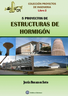 5 PROYECTOS DE ESTRUCTURAS DE HORMIGON
