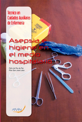 ASEPSIA E HIGIENE EN EL MEDIO HOSPITALARIO