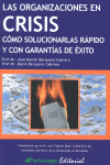 RELACIONES PUBLICAS PARA ORGANIZACIONES EN SITUACIONES DE CRISIS COMO SOLUCIONARLAS RAPIDO Y CON GAR