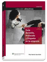 GUIA DE ESTILO PROTOCOLO Y ETIQUETA EN LA EMPRESA