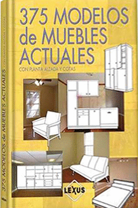 375 MODELOS DE MUEBLES ACTUALES .CON PLANTA ALZADA Y COTAS
