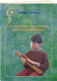 LA ENSE�ANZA DE LA M�SICA EN LA ESCUELA WALDORF