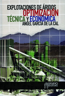 EXPLOTACIONES DE ARIDOS OPTIMIZACION TECNICA Y ECONOMIA