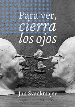 PARA VER, CIERRA LOS OJOS