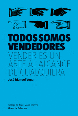 TODOS SOMOS VENDEDORES VENDER ES UN ARTE AL ALCANCE DE CUALQUIERA