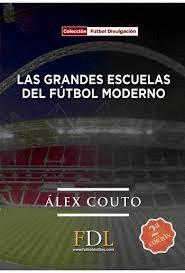 LAS GRANDES ESCUELAS DE FUTBOL MODERNO