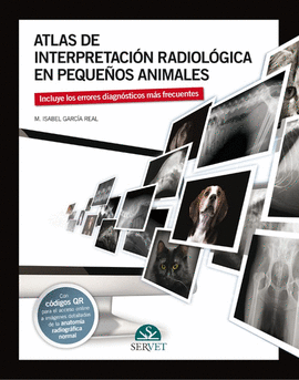 ATLAS DE INTERPRETACI�N RADIOL�GICA EN PEQUE�OS ANIMALES