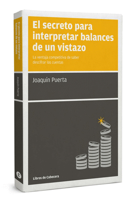 EL SECRETO PARA INTERPRETAR BALANCES DE UN VISTAZO