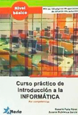 CURSO PRACTICO DE INTRODUCCIN A LA INFORMTICA POR COMPETENCIAS NIVEL BSICO