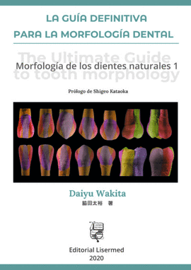 LA GUA DEFINITIVA PARA LA MORFOLOGA DENTAL
