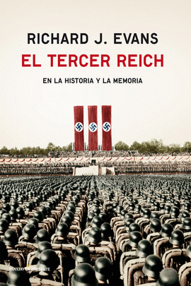 EL TERCER REICH EN LA HISTORIA Y LA MEMORIA