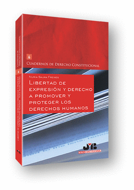 LIBERTAD DE EXPRESIN Y DERECHO A PROMOVER Y PROTEGER LOS DERECHOS HUMANOS