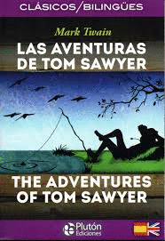 LAS AVENTURAS DE TOM SAWYER - THE ADVENTURES OF TOM SAWYER