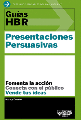 GUIAS HBR: PRESENTACIONES PERSUASIVAS