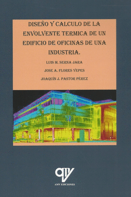 DISE�O Y CALCULO DE LA ENVOLVENTE TERMICA DE UN EDIFICIO DE OFICINAS DE UNA INDUSTRIA