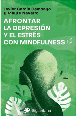 AFRONTAR LA DEPRESI�N CON MINDFULNESS
