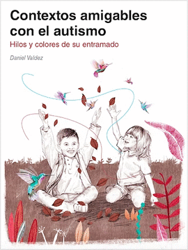 CONTEXTOS AMIGABLES CON EL AUTISMO