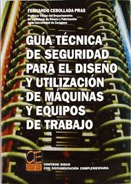 GUIA TECNICA DE SEGURIDAD PARA EL DISEO Y UTILIZACION DE MAQUINAS Y EQUIPOS DE