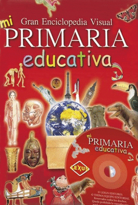 MI PRIMARIA EDUCATIVA GRAN ENCICLOPEDIA VISUAL + CD ROM