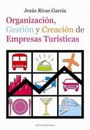 ORGANIZACION GESTION Y CREACION DE EMPRESAS TURISTICAS