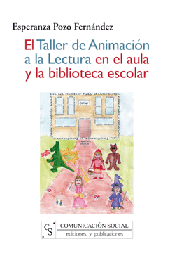 EL TALLER DE ANIMACION A LA LECTURA EN EL AULA Y LA BIBLIOTECA ESCOLAR