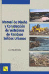 MANUAL DE DISE�O Y CONSTRUCCI�N DE VERTEDEROS DE RESIDUOS S�LIDOS URBANOS