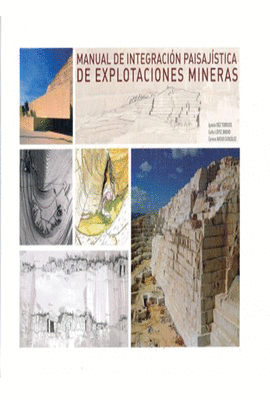 MANUAL DE INTEGRACIN PAISAJISTICA DE EXPLOTACIONES MINERAS