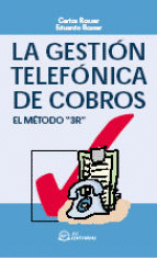 LA GESTION TELEFONICA DE COBROS EL METODO 3R