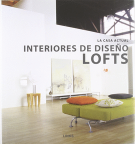 LA CASA ACTUAL INTERIORES DE DISEO LOFTS