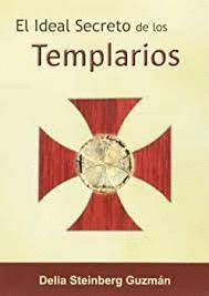 EL IDEAL SECRETO DE LOS TEMPLARIOS