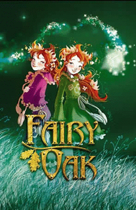 FAIRY OAK EL SECRETO DE LAS GEMELAS