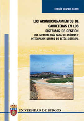 LOS ACONDICIONAMIENTOS DE CARRETERAS EN LOS SISTEMAS DE GESTI�N. UNA METODOLOG�A