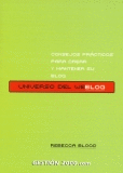 UNIVERSO DEL WEBLOG CONSEJOS PRACTICOS PARA CREAR Y MANTENER SU BLOG