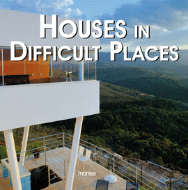 HOUSES IN DIFFICULT PLACES