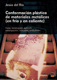 CONFORMACIN PLSTICA DE MATERIALES METLICOS (EN FRO Y EN CALIENTE)