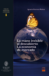 LA MANO INVISIBLE AL DESCUBIERTO LA ECONOMIA DE MERCADO