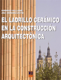EL LADRILLO CERAMICO EN LA CONSTRUCCION ARQUITECTONICA