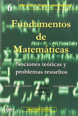 FUNDAMENTOS DE MATEMATICAS NOCIONES TEORICAS Y PROBLEMAS RESUELTOS