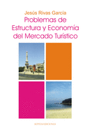 PROBLEMAS DE ESTRUCTURA Y ECONOMIA DEL MERCADO TURISTICO