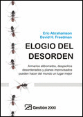 ELOGIO DEL DESORDEN ARMARIOS ATIBORRADOS, DESPACHOS DESORDENADOS Y PLANES IMPROVISADOS PUEDES HACER